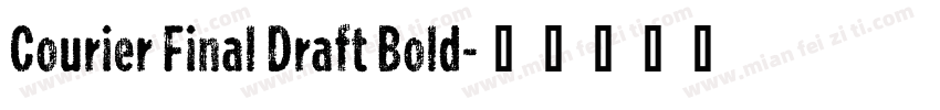 Courier Final Draft Bold字体转换